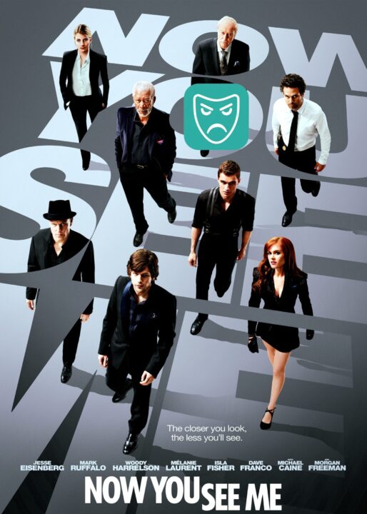 Remastered movie poster for "Now You See Me" featuring the main cast (Jesse Eisenberg, Mark Ruffalo, Woody Harrelson, Isla Fisher, Dave Franco, Morgan Freeman, Michael Caine, Mélanie Laurent) descending on an optical illusion background, with the title "NOW YOU SEE ME".