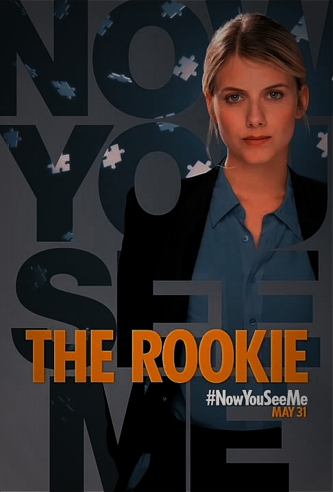 Mélanie Laurent as Alma Dray in a dark, stylized "Now You See Me" character poster, labeled "THE ROOKIE" in red-orange text.