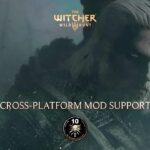 The Witcher 3 Wild Hunt logo with text "Cross-Platform Mod Support" featuring Geralt of Rivia